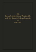 Cover-Bild zum Titel 'Die Dauerfestigkeit der Werkstoffe und der Konstruktionselemente' von 'Otto Graf'