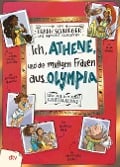 Ich, Athene, und die mutigen Frauen aus Olympia - Frank Schwieger