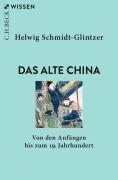 Cover-Bild zum Titel 'Das alte China' von 'Helwig Schmidt-Glintzer'