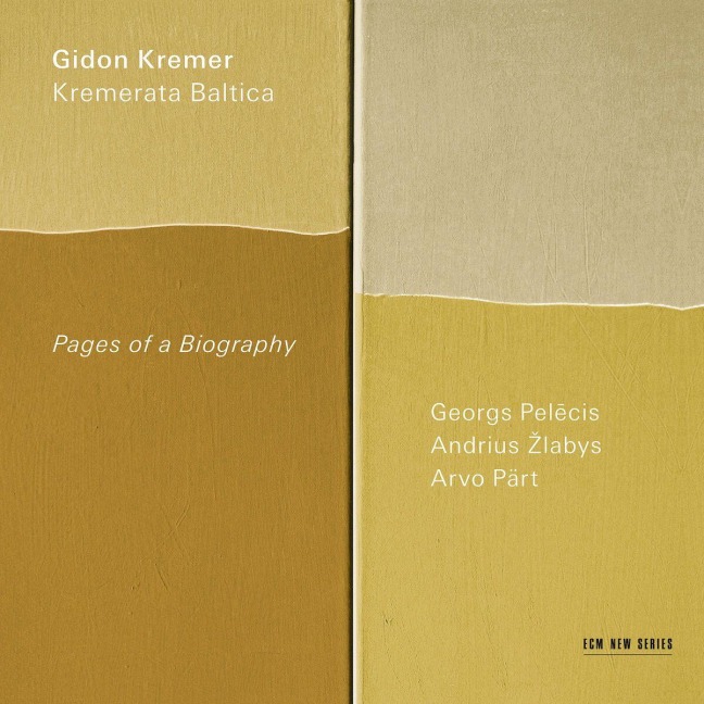Pages of a Biography - Gidon Kremer, Kremerata Baltica