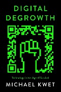 Cover-Bild zum Titel 'Digital Degrowth' von 'Michael Kwet'