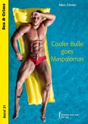 Cover-Bild zum Titel 'Cooler Bulle goes Maspalomas' von 'Marc Förster'
