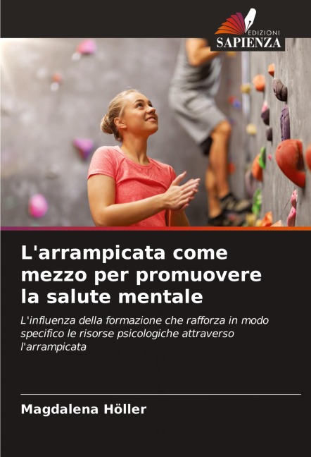 L'arrampicata come mezzo per promuovere la salute mentale - Magdalena Höller