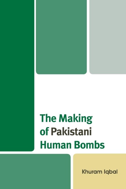 Making of Pakistani Human Bombs - Khuram Iqbal
