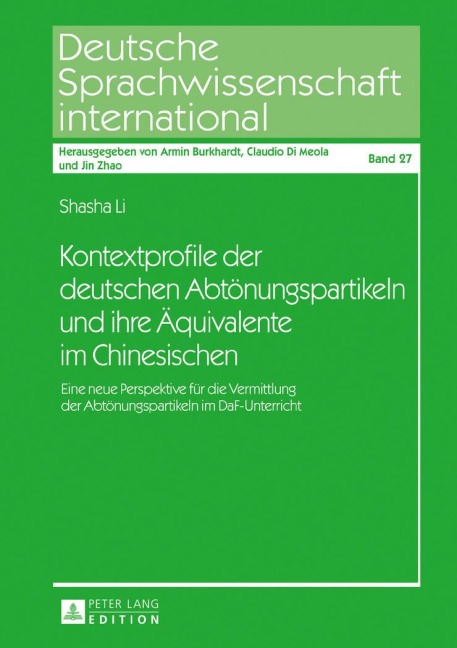 Kontextprofile der deutschen Abtönungspartikeln und ihre Äquivalente im Chinesischen - Shasha Li
