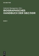 Cover-Bild zum Titel 'Biographisches Handbuch der SBZ/DDR. Band 1+2' von ''