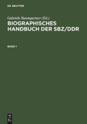 Cover-Bild zum Titel 'Biographisches Handbuch der SBZ/DDR. Band 1+2' von ''