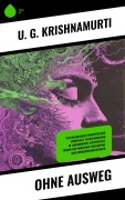 Cover-Bild zum Titel 'Ohne Ausweg' von 'U. G. Krishnamurti'
