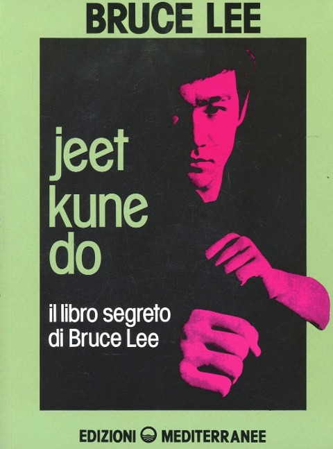 Jeet kune do. Il libro segreto di Bruce Lee - Bruce Lee