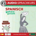 Birkenbihl Sprachen: Spanisch gehirn-gerecht, 1 Basis, Audio-Kurs - Vera F. Birkenbihl