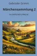 Cover-Bild zum Titel 'Märchensammlung 2: In Einfacher Sprache' von 'Gebrüder Grimm'