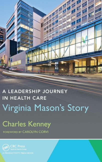 A Leadership Journey in Health Care - Charles Kenney
