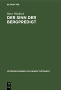 Cover-Bild zum Titel 'Der Sinn der Bergpredigt' von 'Hans Windisch'