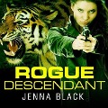 Cover-Bild zum Titel 'Rogue Descendant Lib/E' von 'Jenna Black'