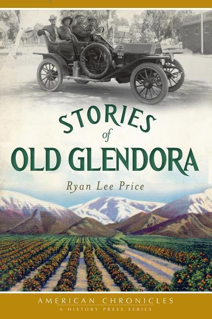 Stories of Old Glendora - Ryan Lee Price