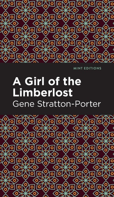 A Girl of the Limberlost - Gene Stratton-Porter
