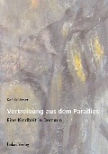Cover-Bild zum Titel 'Vertreibung aus dem Paradies' von 'Karl Schlösser'