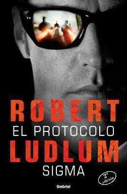 Protocolo SIGMA, El - Robert Ludlum