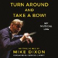 Turn Around and Take a Bow! - Mike Dixon
