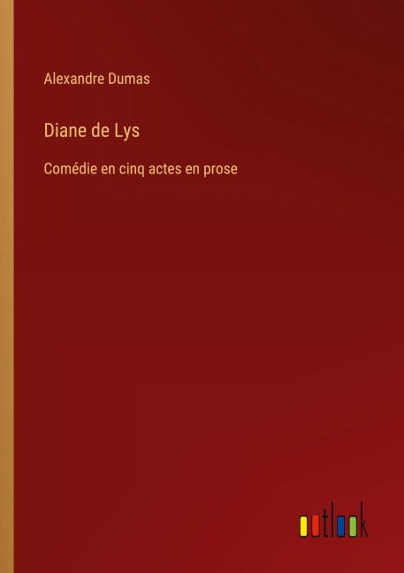 Diane de Lys - Alexandre Dumas
