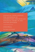 Cover-Bild zum Titel 'Financial Intelligence, the Exchange of Information and Tackling Financial Crime in the United Kingdom' von 'Nicholas Ryder'