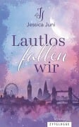 Cover-Bild zum Titel 'Lautlos fallen wir' von 'Jessica Juni'