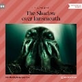 Cover-Bild zum Titel 'The Shadow over Innsmouth' von 'H. P. Lovecraft'