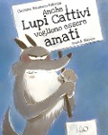 Cover-Bild zum Titel 'Anche i lupi cattivi vogliono essere amati' von 'Christine Naumann-Villemin, Annick Masson'