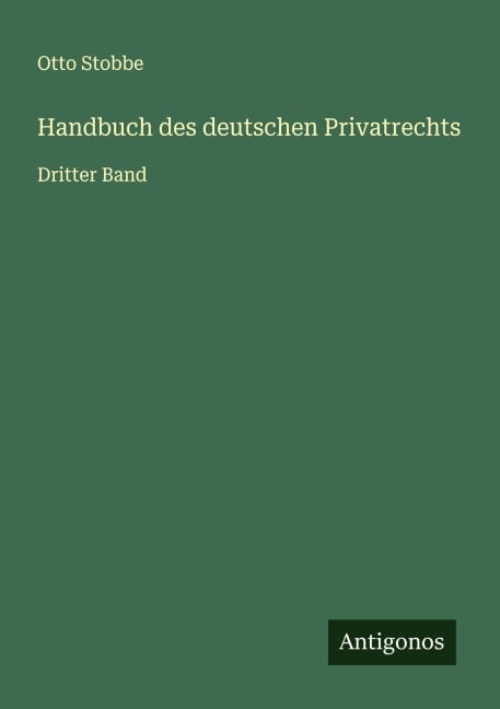 Handbuch des deutschen Privatrechts - Otto Stobbe
