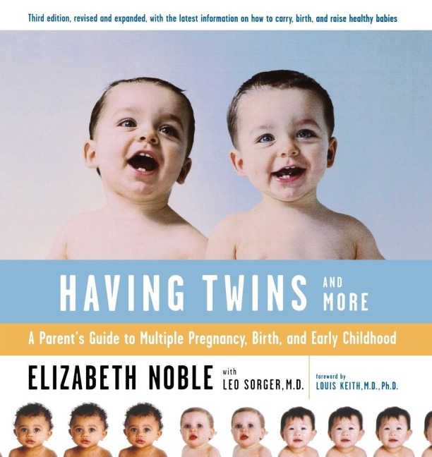 Having Twins--And More - Elizabeth Noble, Leo Sorger