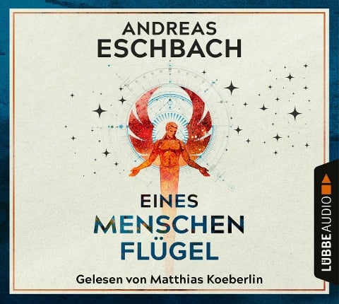 Eines Menschen Flügel - Andreas Eschbach
