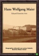 Cover-Bild zum Titel 'Hans Wolfgang Maier. Eduard Einsteins Arzt' von 'Beatrice Maier Anner'