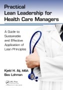Cover-Bild zum Titel 'Practical Lean Leadership for Health Care Managers' von 'Aij'