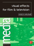 Cover-Bild zum Titel 'Visual Effects for Film and Television' von 'Mitch Mitchell'