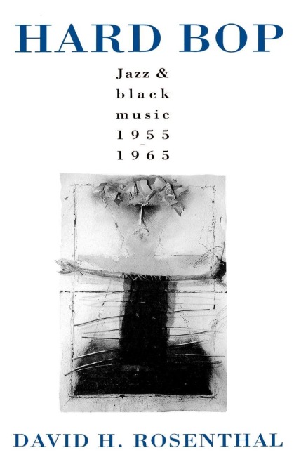 Hard Bop - David H. Rosenthal