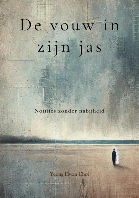 De vouw in zijn jas: Een stille zoektocht naar familie, verlies en wat nooit werd gezegd - Yeong Hwan Choi