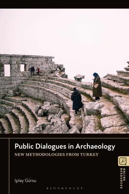 Public Dialogues in Archaeology - Isilay Gürsu