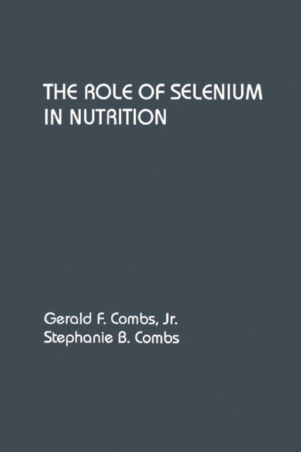The Role of Selenium in Nutrition - Gerald F. Jr. Combs
