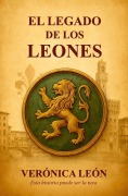 Cover-Bild zum Titel 'El legado de los leones' von 'Ana Verónica Leon Suárez'