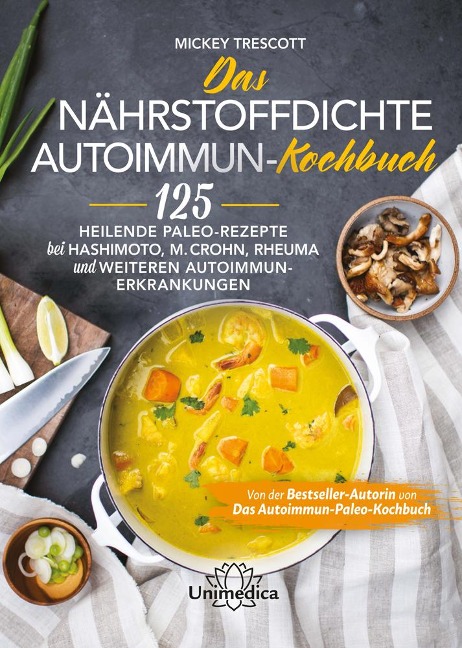 Das nährstoffdichte Autoimmun-Kochbuch - Mickey Trescott