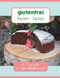 Cover-Bild zum Titel 'Glutenfrei kochen & backen' von 'Anna Kollmannsberger'