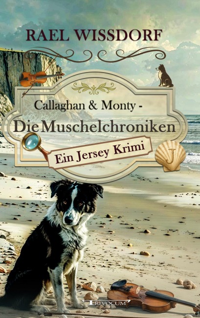Callaghan & Monty - Die Muschelchroniken: Ein Jersey Krimi - Rael Wissdorf