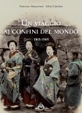Cover-Bild zum Titel 'Un viaggio ai confini del mondo 1865-1868' von 'Francesco Ammannati, Silvio Calzolari'