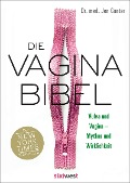 Cover-Bild zum Titel 'Die Vagina-Bibel. Vulva und Vagina - Mythos und Wirklichkeit - Deutsche Ausgabe' von 'Jen Gunter'