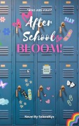 Cover-Bild zum Titel 'After School: BLOOM!' von 'SolaroNyx'
