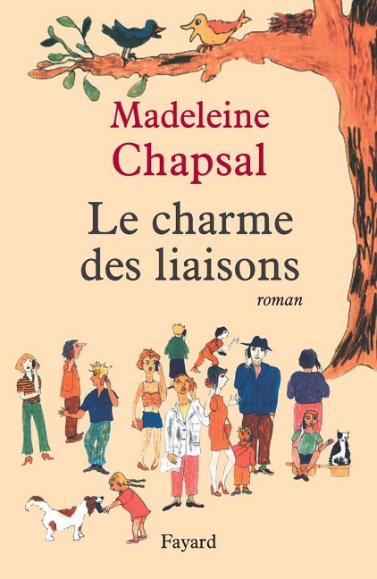 Le Charme des liaisons - Madeleine Chapsal