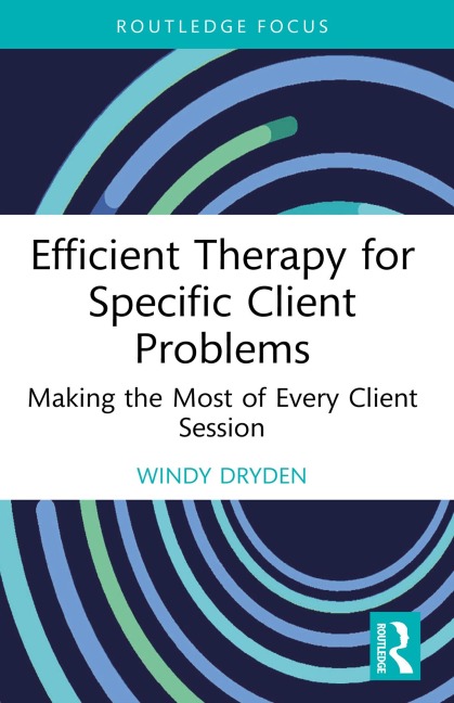 Efficient Therapy for Specific Client Problems - Windy Dryden