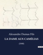 Cover-Bild zum Titel 'LA DAME AUX CAMÉLIAS' von 'Alexandre Dumas Fils'