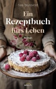 Cover-Bild zum Titel 'Ein Rezeptbuch fürs Leben' von 'Sara Brunsvold'