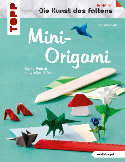 Mini-Origami (Die Kunst des Faltens) - Christian Saile